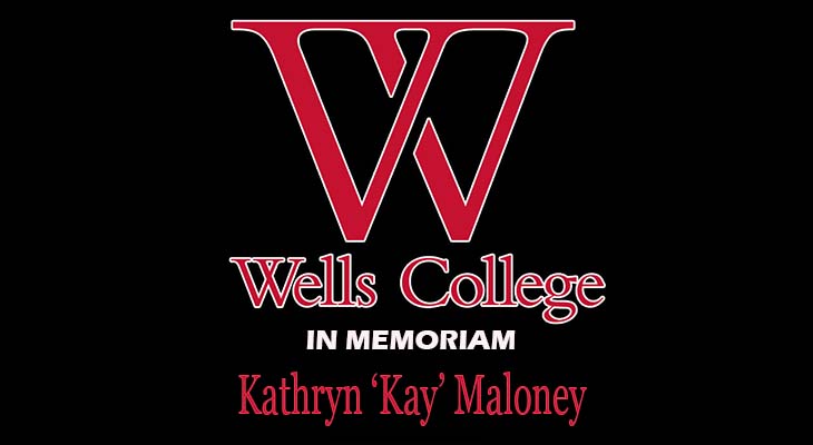 Wells College Mourns the Passing of Kathryn “Kay” Maloney