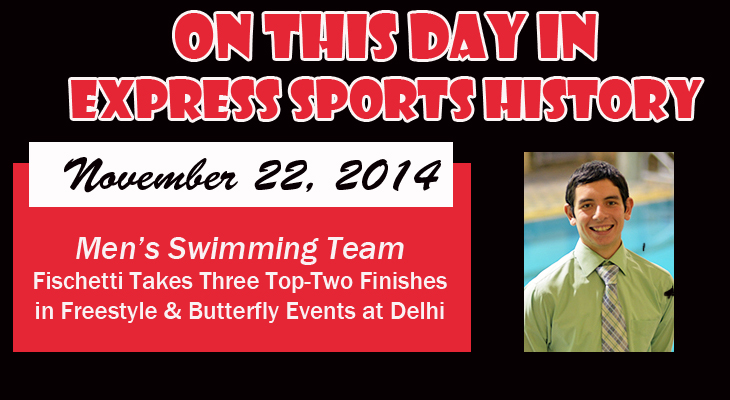 'On This Day' Fischetti Takes Three Top-Two Finishes for Men’s Swimming Team at Delhi