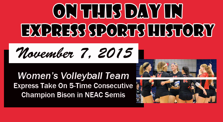 'On This Day' Express Strong in Final Sets Against 5-Time Champion Bison in NEAC Semis